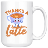 Thanks A Latte - 15oz White Mug - FP53B-15oz