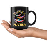 As Light as a Feather - 11oz Mug - TR05B-11oz