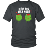 Olive You Very Much - Adult Shirt, Long Sleeve and Hoodie - FP52B-APAD