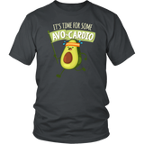 It's Time for Some Avocardio - Adult Shirt, Long Sleeve and Hoodie - FP20B-APAD