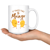 It Takes Two to Mango - 15oz White Mug - FP19B-15oz
