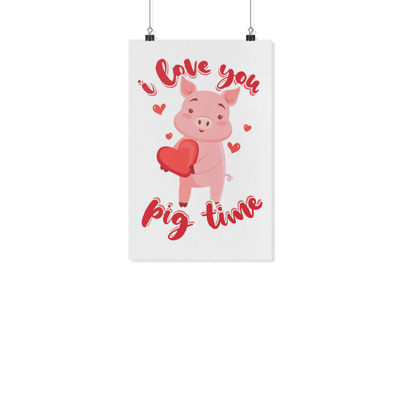 I Love You Pig Time - White Poster - FP73B-WPT
