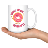 Donut Worry, Be Happy - 15oz White Mug - FP06B-15oz
