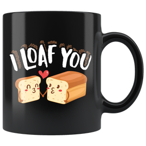 I Loaf You - 11oz Black Mug - FP37B-11oz