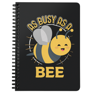 As Busy as a Bee - Spiral Notebook - TR30B-NB