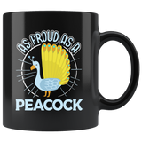 As Proud as a Peacock - 11oz Mug - TR19B-11oz