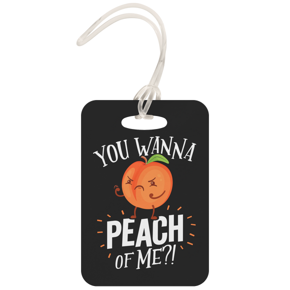 You Wanna Peach of Me - Luggage Tag - FP30B-LT