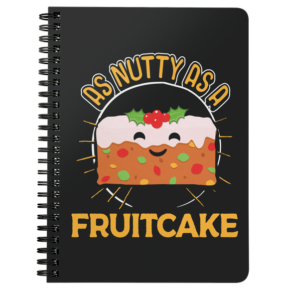 As Nutty as a Fruitcake - Spiral Notebook - TR09B-NB