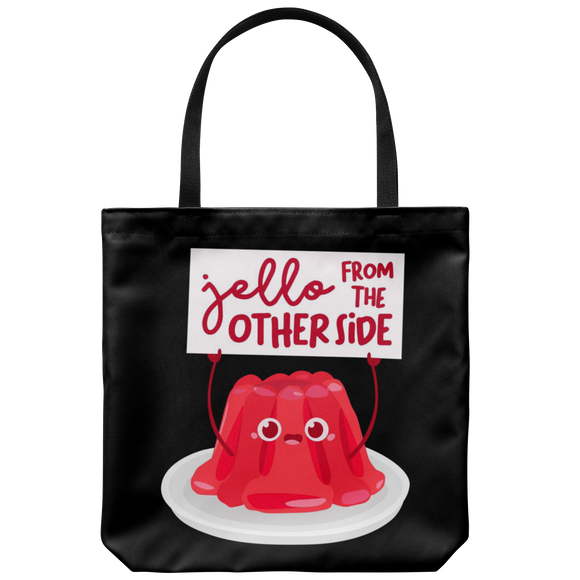 Jello From the Other Side - Totebag - FP08B-TB