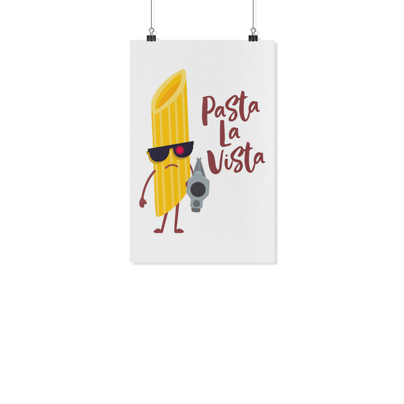 Pasta La Vista - White Poster - FP15B-WPT
