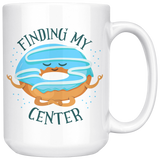 Finding My Center - 15oz White Mug - FP59W-15oz