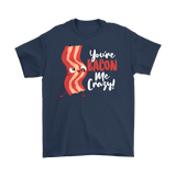 Funny Couple Shirts - You're Bacon Me Crazy - You Bake Me Crazy - CP01B-SHR