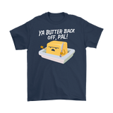 Matching Couple Shirts - Ya Butter Back Off Pal! - You Wanna Peach Of Me?! - CP10B-SHR