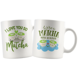 Couples Mug - I Love You So Matcha - We're a Matcha Made in Heaven - CP03B-WMG