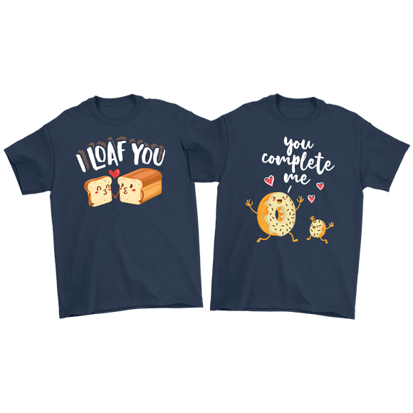 Cute Couples Shirts - I Loaf You - You Completely Me - CP02B-SHR