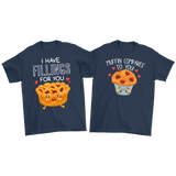 Husband and Wife Shirts - I Have Fillings For You - Muffin Compares To You - CP07B-SHR
