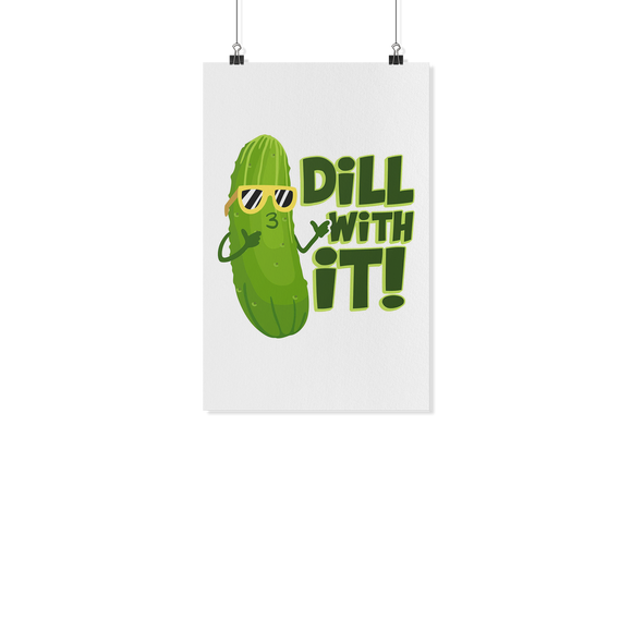 Dill With It - White Poster - FP05B-WPT