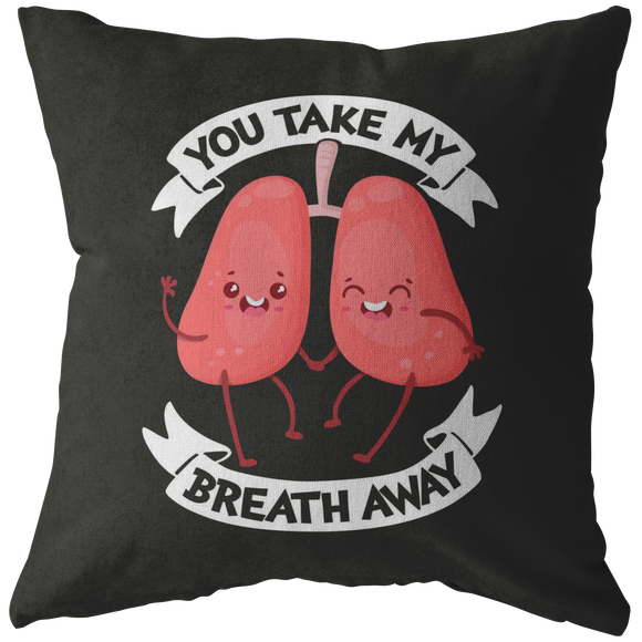 You Take My Breath Away - Throw Pillow - FP71W-THP