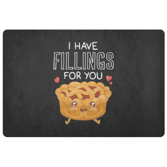 I Have Fillings For You - Doormat - FP88W-DRM