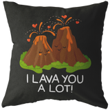 I Lava You A Lot! - Throw Pillow - FP80W-THP