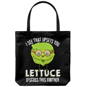 I See That Upsets You Lettuce Discuss This Further - Totebag - FP26B-TB