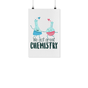 We Got Great Chemistry - White Poster - FP72B-WPT