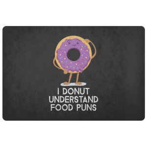 I Donut Understand Food Puns - Doormat - FP42W-DRM
