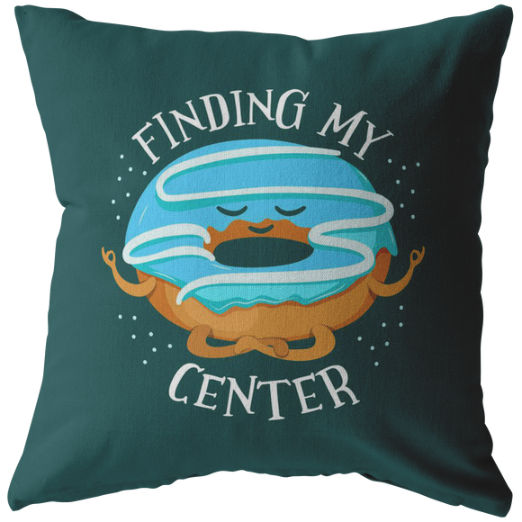 Finding My Center - Pillow Cushion - FP59B-CU