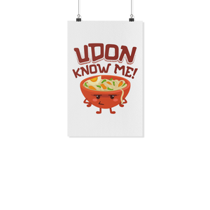 Udon Know Me - White Poster - FP40B-WPT