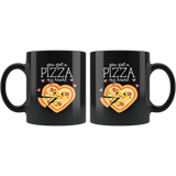 You Got a Pizza My Heart - 11oz Black Mug - FP16B-11oz