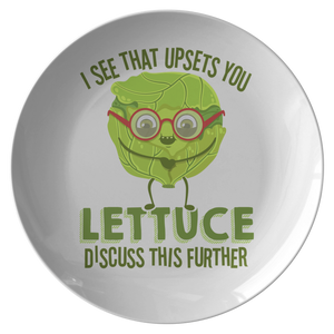 I See That Upsets You Lettuce Discuss This Further - Dinner Plate - FP26B-PL