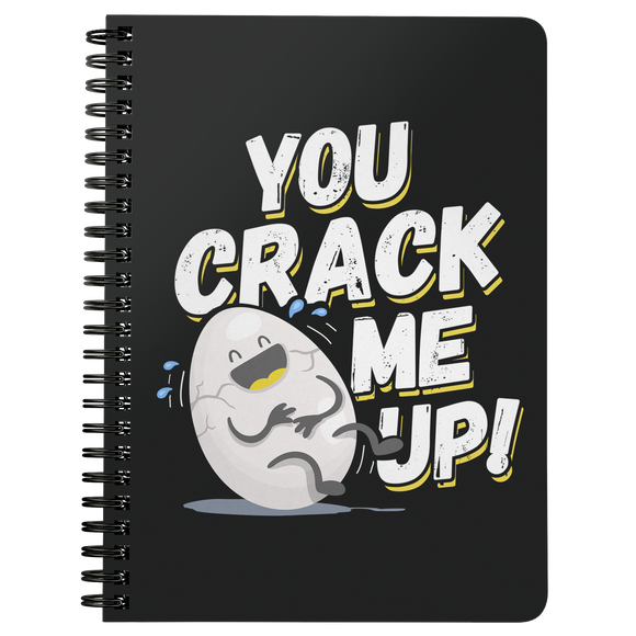 You Crack Me Up - Spiral Notebook - FP55B-NB