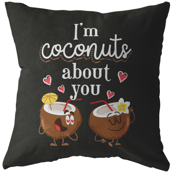 I'm Coconuts About You - Throw Pillow - FP78W-THP