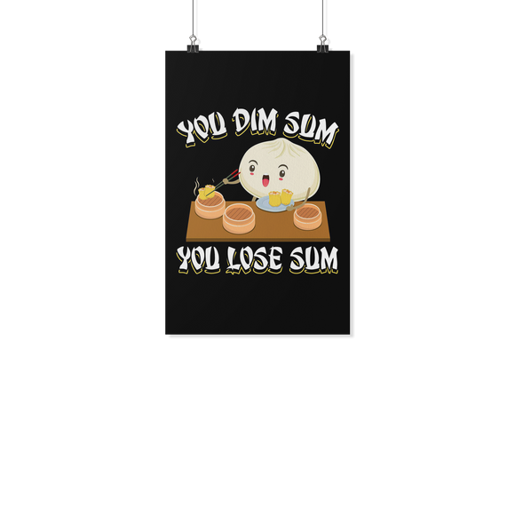 You Dim Sum You Lose Some - Poster - FP49B-PO