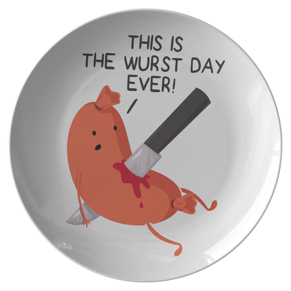 This is the Wurst Day Ever - Dinner Plate - FP18W-PL