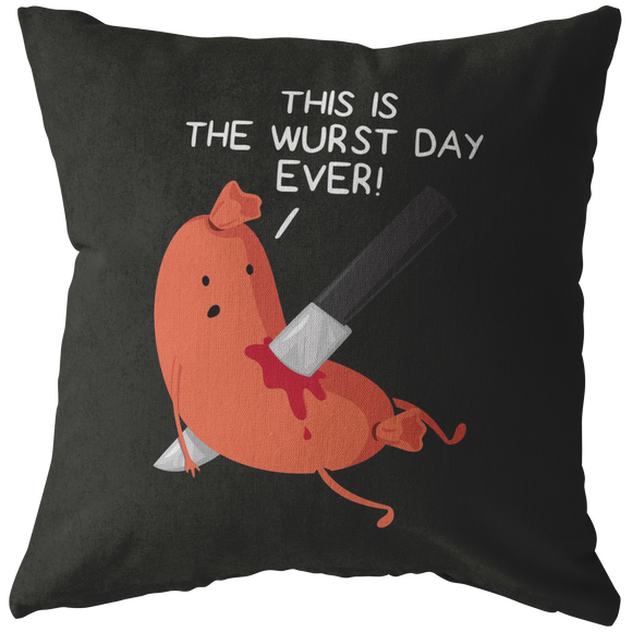 This is the Wurst Day Ever - Throw Pillow - FP18W-THP