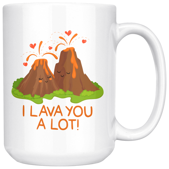I Lava You A Lot! - 15oz White Mug - FP80B-15oz