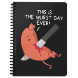 This is the Wurst Day Ever - Spiral Notebook - FP18B-NB