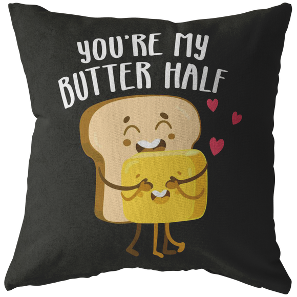 You're My Butter Half - Throw Pillow - FP04W-THP
